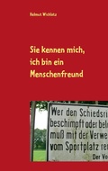 Cover: Sie kennen mich, ich bin ein Menschenfreund - Books on Demand