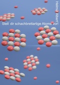 Cover: Stell dir schachbrettartige Atome vor - epubli
