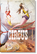 Cover: The Circus. 1870s-1950s - TASCHEN