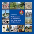 Cover: W&uuml;lfershausen an der Saale - eine Reise durch die Geschichte - Druckerei Mack GmbH & Co. KG Druck und Verlag