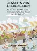 Cover: JENSEITS VON OSCHERSLEBEN - Als der Rand die Mitte wurde - Romeon-Verlag