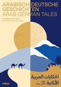 Cover: Arabisch-Deutsche Geschichten. Arab-German Tales. ???????? ??????? ????????? - Kulturverlag Kadmos Berlin