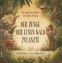 Abbildung von: Der Junge, der einen Wald pflanzte - Zuckersüß Verlag
