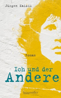 Abbildung von: Ich und der Andere - Braumüller Verlag