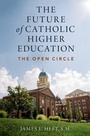 Cover: The Future of Catholic Higher Education - Oxford University Press Inc