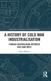 Enlarge image Cover: A History of Cold War Industrialisation - Routledge