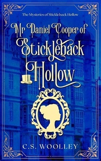 Abbildung von: Mr Daniel Cooper of Stickleback Hollow - Mightier Than the Sword UK