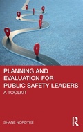 Cover: Planning and Evaluation for Public Safety Leaders - Routledge