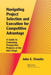 Abbildung von: Navigating Project Selection and Execution for Competitive Advantage - Productivity Press