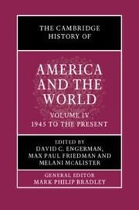 Enlarge image Cover: The Cambridge History of America and the World: Volume 4, 1945 to the Present - Cambridge University Press