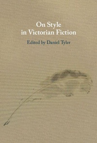 Enlarge image Cover: On Style in Victorian Fiction - Cambridge University Press