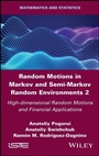 Cover: Random Motions in Markov and Semi-Markov Random Environments 2 - Wiley-IEEE Press