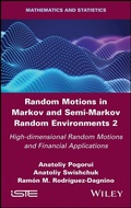 Cover: Random Motions in Markov and Semi-Markov Random Environments 2 - Wiley-IEEE Press