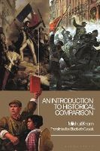 Enlarge image Cover: An Introduction to Historical Comparison - Bloomsbury Academic