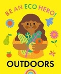 Cover: Be an Eco Hero!: Outdoors - Franklin Watts Ltd