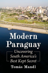 Enlarge image Cover: Modern Paraguay - McFarland & Co Inc