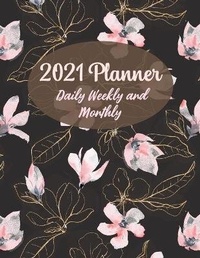 Abbildung von: 2021 Planner Daily Weekly and Monthly - Lulu.com
