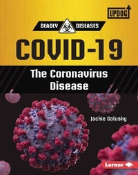 Abbildung von: COVID-19 - Lerner Publishing Group