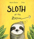 Cover: Sloth at the Zoom - Owlkids Books Inc.