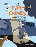 Cover: Farm Crimes! the Moo-Sterious Disappearance of Cow - Owlkids