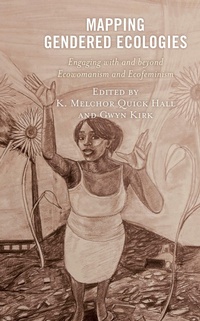Enlarge image Cover: Mapping Gendered Ecologies - Lexington Books