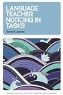 Cover: Language Teacher Noticing in Tasks - Multilingual Matters