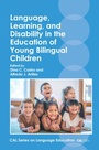 Cover: Language, Learning, and Disability in the Education of Young Bilingual Children - Multilingual Matters
