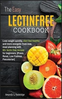 Abbildung von: The Easy Lectin Free Cookbook - Charlie Creative Lab