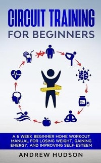Enlarge image Cover: Circuit Training for Beginners - Andrew Hudson