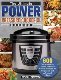 Abbildung von: The Ultimate Power Pressure Cooker XL Cookbook - Ida J. Hamann