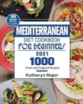 Cover: Mediterranean Diet Cookbook For Beginners 2021 - Robert D. Brown