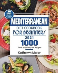Enlarge image Cover: Mediterranean Diet Cookbook For Beginners 2021 - Robert D. Brown