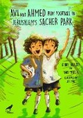 Cover: Avi and Ahmed Play Football in Jerusalem's Sacher Park - Dixi Books (UK) Limited