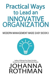 Enlarge image Cover: Practical Ways to Lead an Innovative Organization - Practical Ink