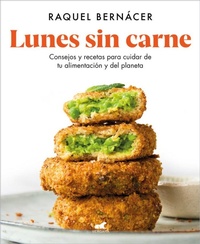 Abbildung von: Lunes sin carne: Consejos y recetas para cuidar de tu alimentacion y del planeta / Meatless Monday: Tips and Recipes to Take Care of Your Diet and the Planet - Vergara