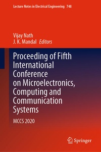 Enlarge image Cover: Proceeding of Fifth International Conference on Microelectronics, Computing and Communication Systems - Springer