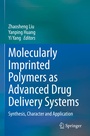 Cover: Molecularly Imprinted Polymers as Advanced Drug Delivery Systems - Springer