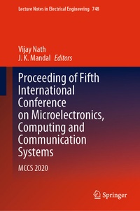 Enlarge image Cover: Proceeding of Fifth International Conference on Microelectronics, Computing and Communication Systems - Springer