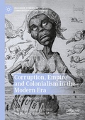 Cover: Corruption, Empire and Colonialism in the Modern Era - Palgrave Macmillan