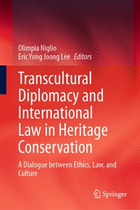 Abbildung von: Transcultural Diplomacy and International Law in Heritage Conservation - Springer