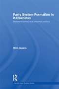 Cover: Party System Formation in Kazakhstan - Routledge