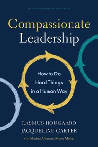 Enlarge image Cover: Compassionate Leadership - Harvard Business Review Press