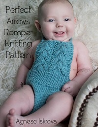 Abbildung von: Perfect Arrows Romper Knitting Pattern - Lulu.com