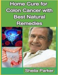 Cover: Home Cure for Colon Cancer with Best Natural Remedies - Lulu.com