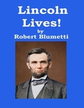 Cover: Lincoln Lives! - Lulu.com