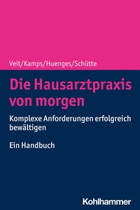 Abbildung von: Die Hausarztpraxis von morgen - Kohlhammer