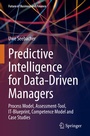Cover: Predictive Intelligence for Data-Driven Managers - Springer