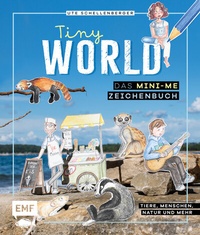 Abbildung von: Tiny World - Zeichnen im Mini-Me-Format - Edition Michael Fischer / EMF Verlag