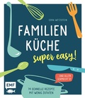 Cover: Familienk&uuml;che - super easy! - Edition Michael Fischer / EMF Verlag