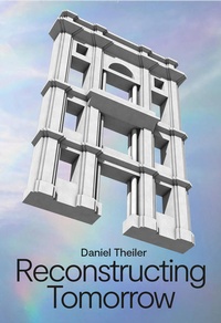 Enlarge image Cover: Daniel Theiler - Hatje Cantz Verlag